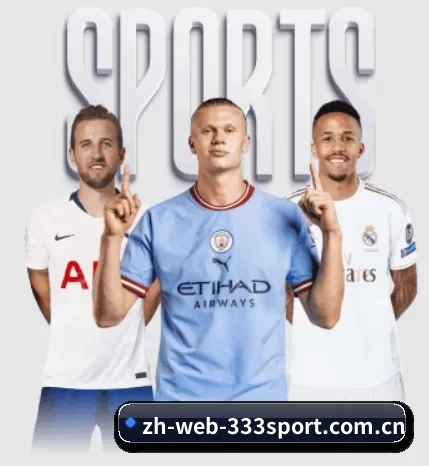 zh-web-333sport.com.cn五大内容板块,覆盖赛事直播与实时比分
